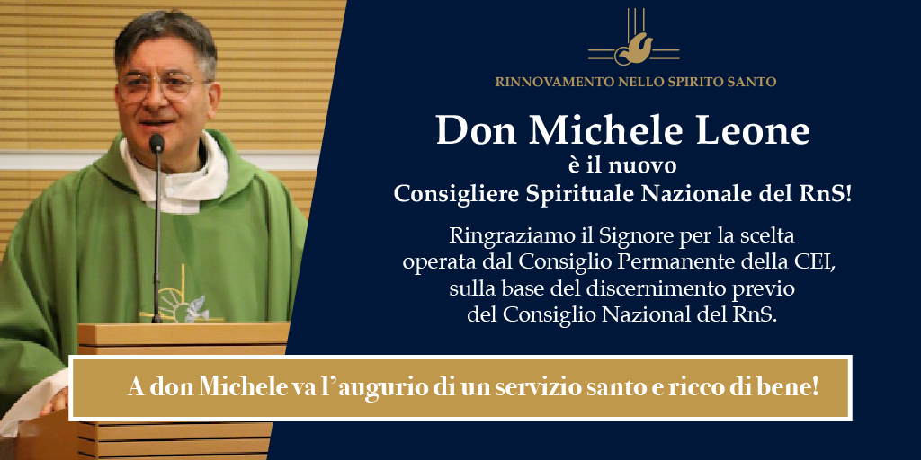 Benvenuto a don Michele Arcangelo Leone, il nuovo Consigliere Spirituale nazionale del RnS