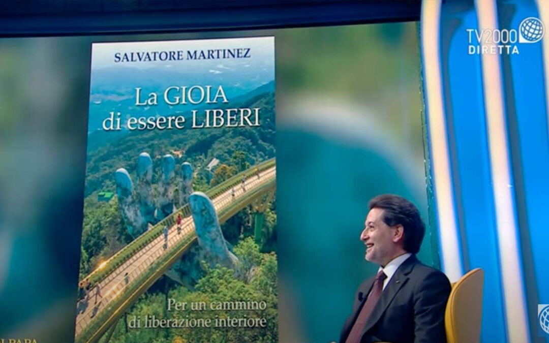 «La gioia di essere liberi»: a Tv2000 presentato il libro di Salvatore Martinez