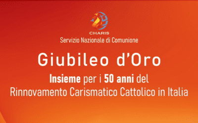 Giubileo del RCC in Italia  “Insieme per i cinquant’anni  del Rinnovamento Carismatico Cattolico in Italia”