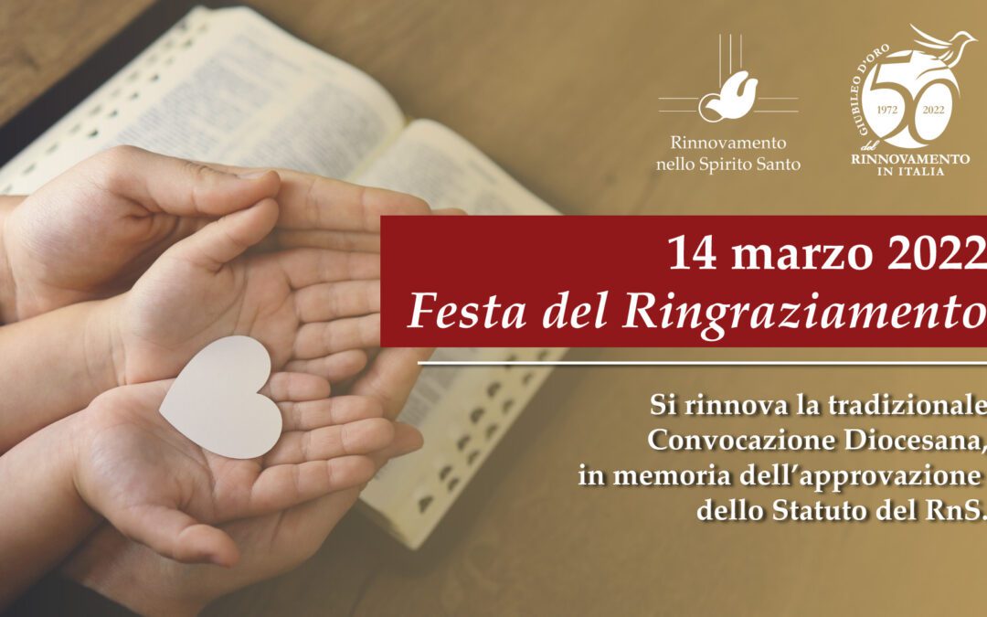 Festa del Ringraziamento: si rinnova la tradizionale Convocazione Diocesana del 14 marzo, in memoria dell’approvazione dello Statuto del RnS.