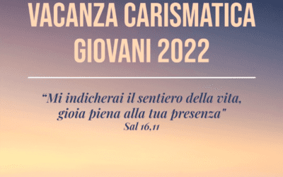 “Vacanza Carismatica” Giovani 2022