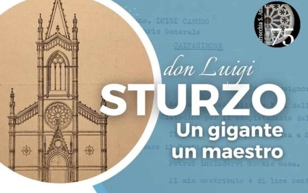 «Don Luigi Sturzo. Un gigante, un maestro». Un evento a Caltagirone, per ricordarne la figura