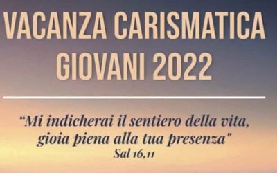 350 Giovani del RnS parteciperanno alla “Vacanza Carismatica 2022”  Dal 1° al 6 agosto, a Marina di Massa (MS)
