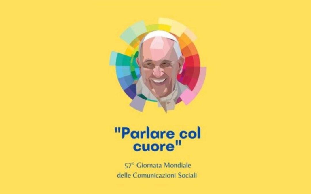 “Parlare col cuore. «Secondo verità nella carità» (Ef 4,15)”: il Messaggio di Papa Francesco per la 57 Giornata mondiale delle Comunicazioni sociali
