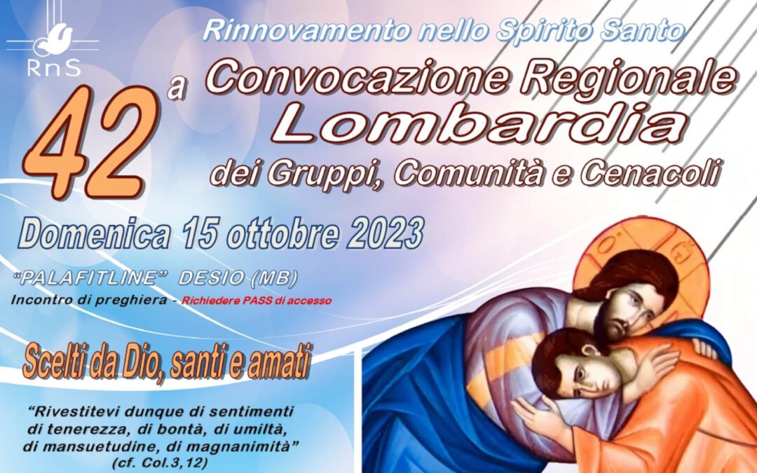 42 Convocazione regionale del RnS in Lombardia. Interverranno Giuseppe Contaldo, S. E. mons. Mario Enrico Delpini e mons. Michele Elli