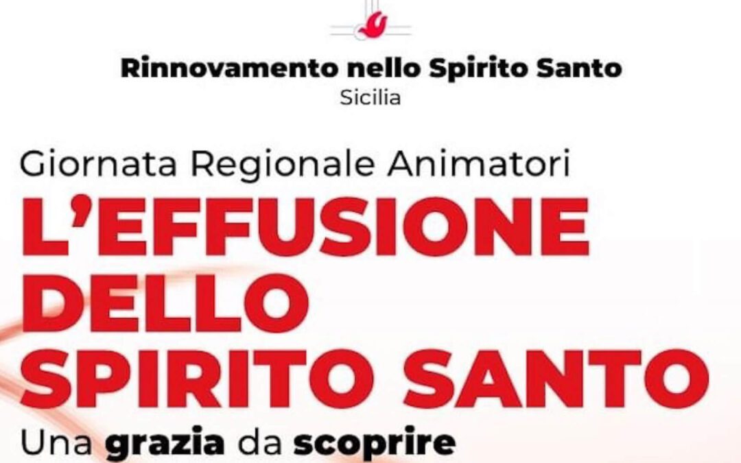 Giornata regionale Animatori del RnS in Sicilia: “L’effusione dello Spirito Santo. Una grazia da scoprire”