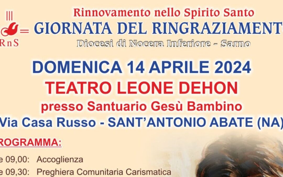 Domenica 14 aprile 2024 Giornata del Ringraziamento a Sant’Antonio Abate (NA), presso il Santuario Gesù Bambino