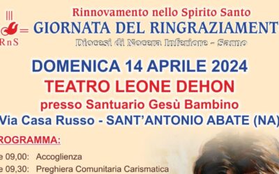 Domenica 14 aprile 2024 Giornata del Ringraziamento a Sant’Antonio Abate (NA), presso il Santuario Gesù Bambino