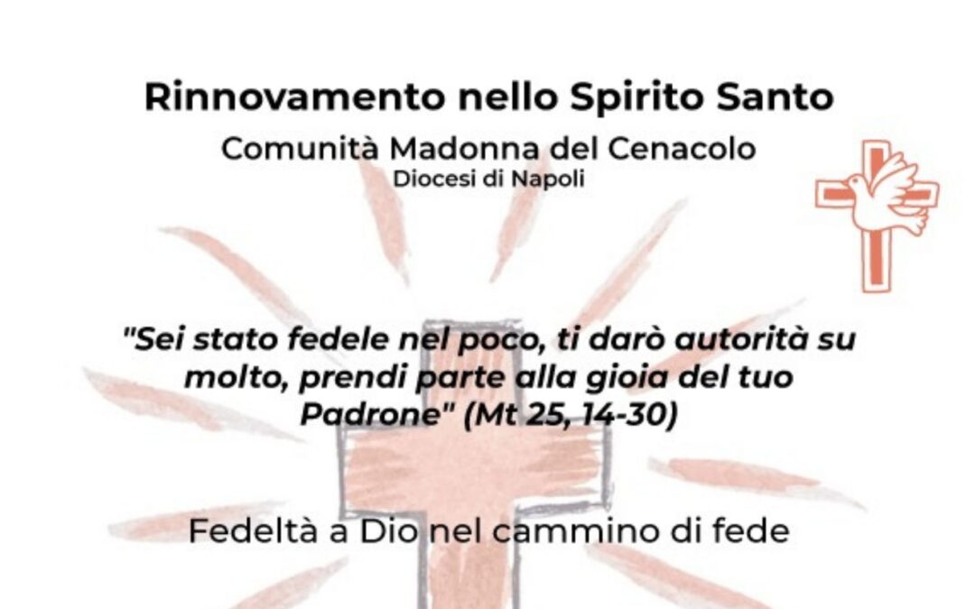 Ritiro comunitario promosso dalla Comunità Madonna del Cenacolo del RnS, nella Diocesi di Napoli