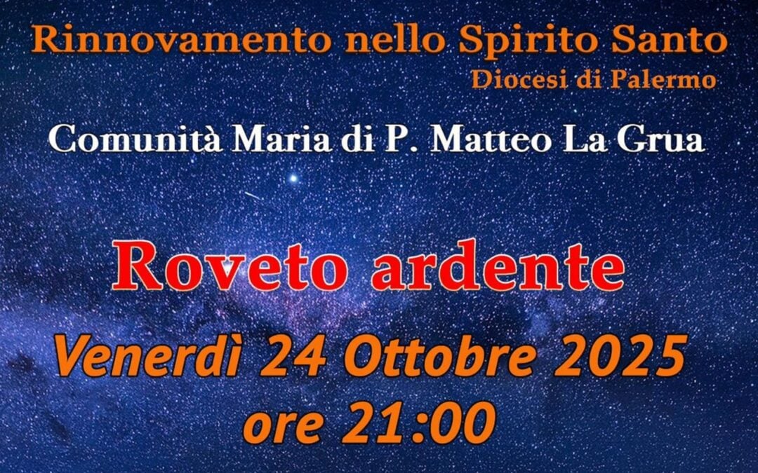 Roveto ardente nella Comunità Maria di Padre Matteo La Grua, a Palermo