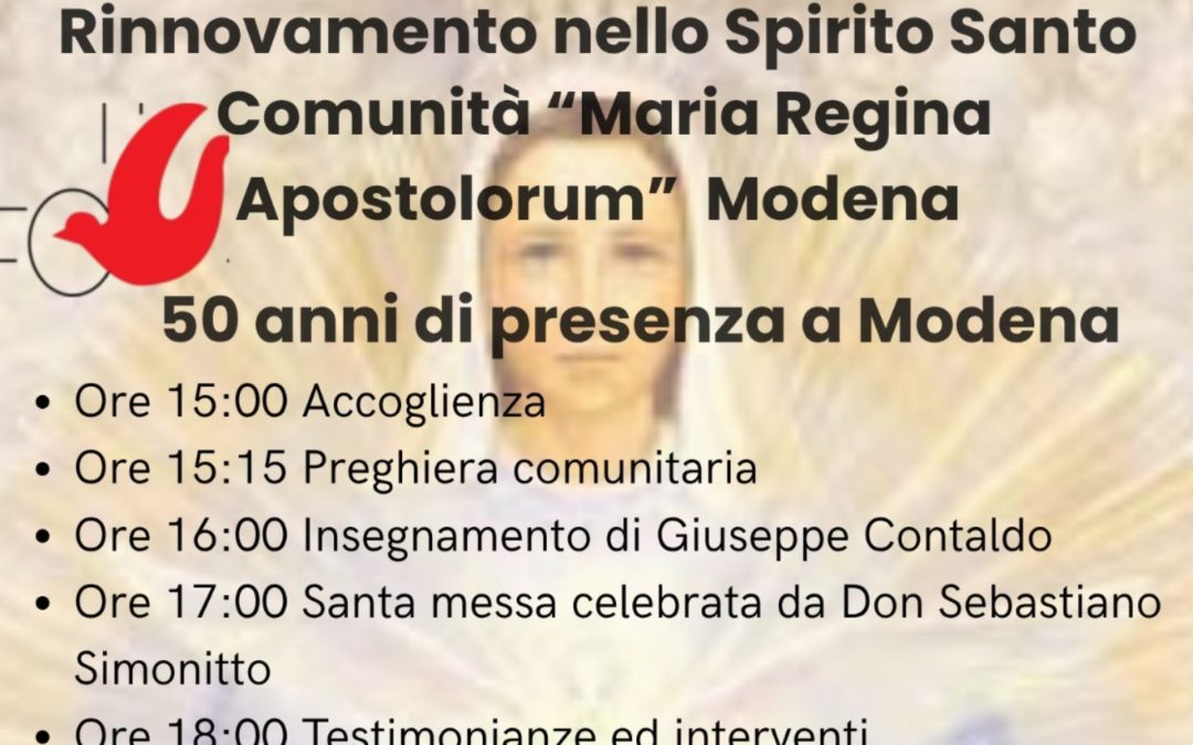 50 anni di presenza della Comunità del RnS “Maria Regina Apostolorum” a Modena