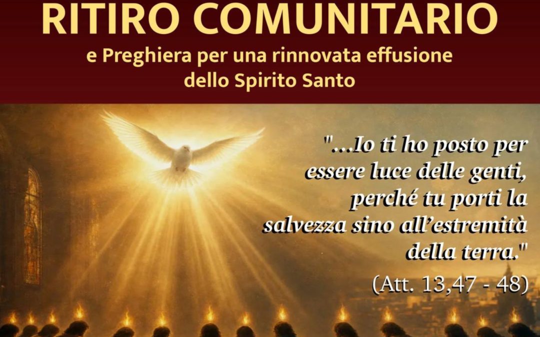 Ritiro comunitario del RnS e Preghiera per una rinnovata effusione dello Spirito Santo a Mercogliano